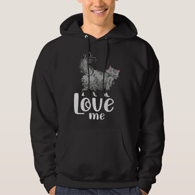 Fluffy cat  love me   idea for cat fans hoodie (Vorderseite)