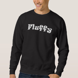 Fluffy Es ist wichtig, die Adjektive richtig zu ma Sweatshirt