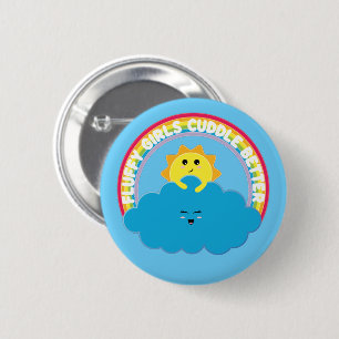 Fluffy Girls Cuddle Better - Happy Cloud - Kawaii Button