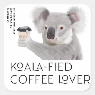 Fluffy Koala Pun Coffee Lovers Quadratischer Aufkleber