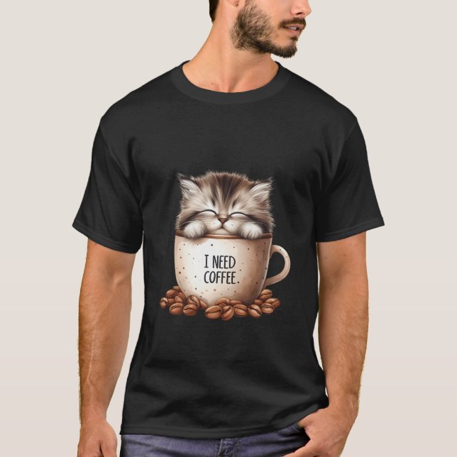 Fluffy Sleepy Cat I Need Coffee Mug Art ✨🐾☕ T-Shirt (Vorderseite)