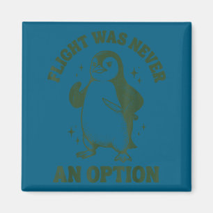 Flug war nie eine Option  Magnet