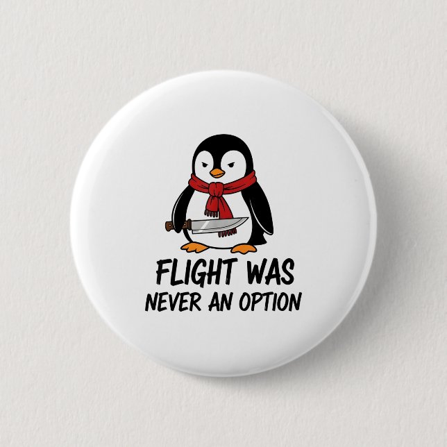 Flug war nie eine Option Sarkastischer witziger Pi Button (Vorderseite)