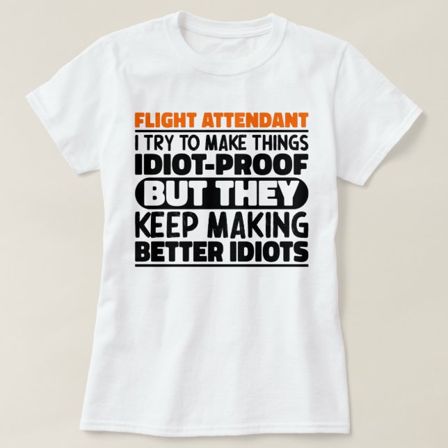 Flugbegleiter Ich versuche, die Dinge zu einem lus T-Shirt (Design vorne)