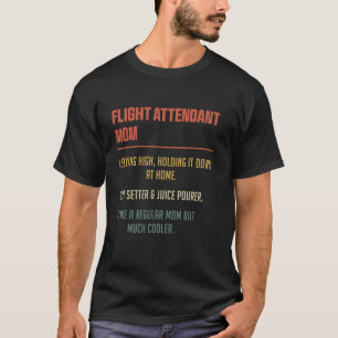 Flugbegleiter-Mama Lustiger Spruch Mutter Leben Mu T-Shirt