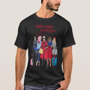Flüge erwischen, keine Gefühle Urlaub Mädchen Reis T-Shirt