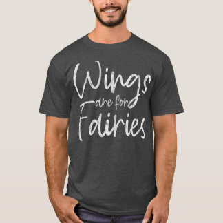 Flügel für Fairies T-Shirt