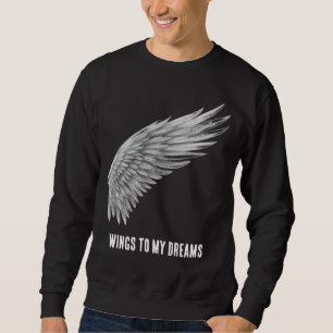 FLÜGEL FÜR MEINE TRÄUME SWEATSHIRT