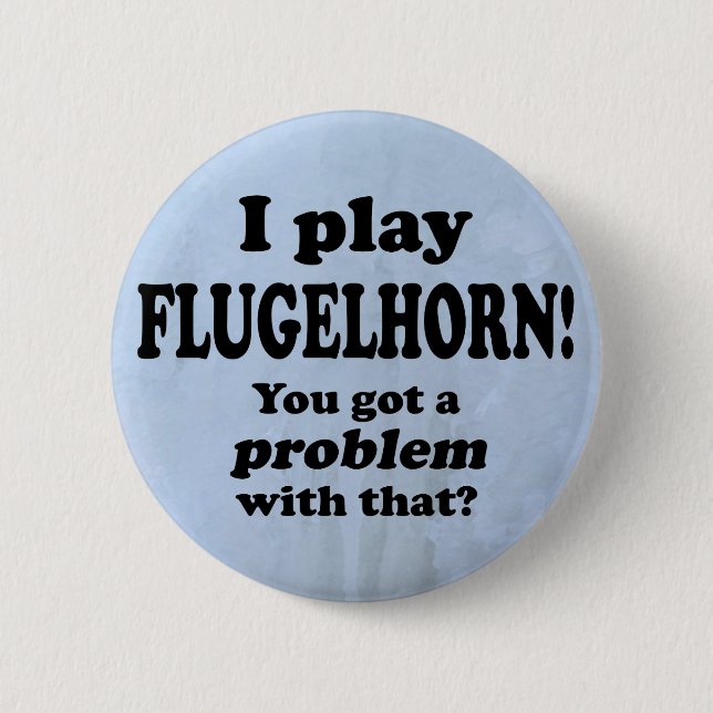 Flugelhorn got ein Problem damit, Button (Vorderseite)
