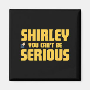 Flugzeug! Film, Shirley, du kannst nicht ernst sei Magnet