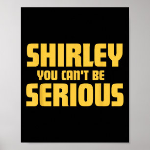 Flugzeug! Film, Shirley, du kannst nicht ernst sei Poster