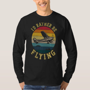 Flugzeug Pilot Vintage Retro Ich fliege eher T-Shirt