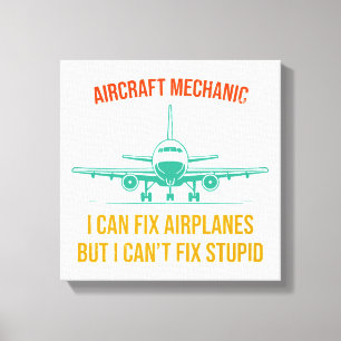 Flugzeugmechaniker ich kann Flugzeuge reparieren a Leinwanddruck