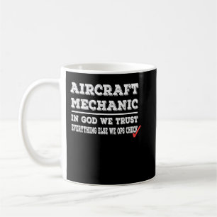 Flugzeugmechaniker In Gott Vertrauen Wir Kaffeetasse
