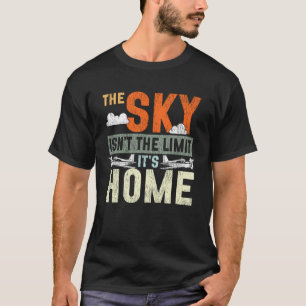 Flugzeugpilot Vintage Retro Der Himmel Ist Nicht D T-Shirt
