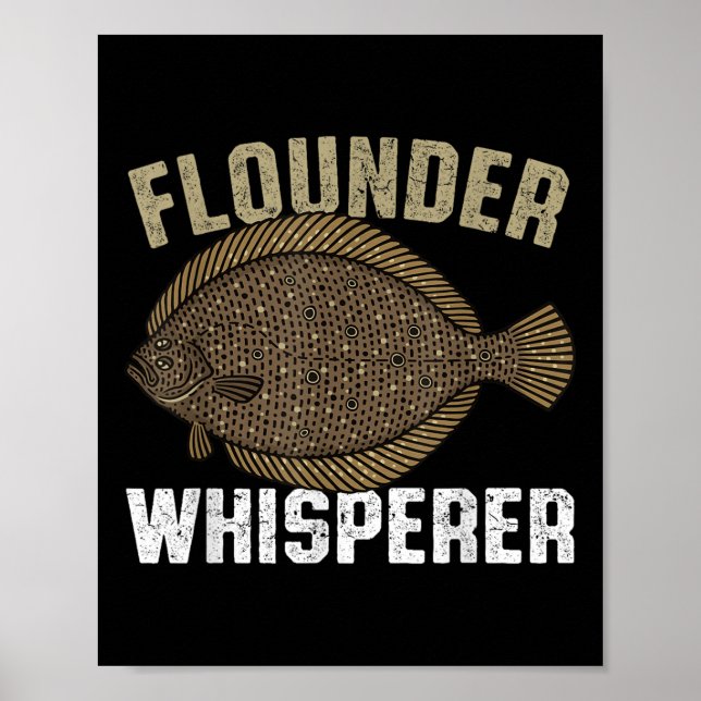 Flunder-Flüsterer, Flachfisch Sommerflunder Fisch Poster (Vorne)