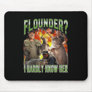 Flunder, ich kenne sie kaum Lustige entfesselte Fi Mousepad