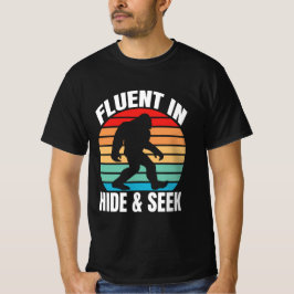 Fluor in Hide and Seek Funny Bigfoot T - Shirt