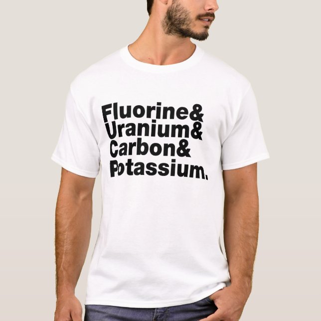 Fluor-Uran Kohlenstoff-Kalium T-Shirt (Vorderseite)