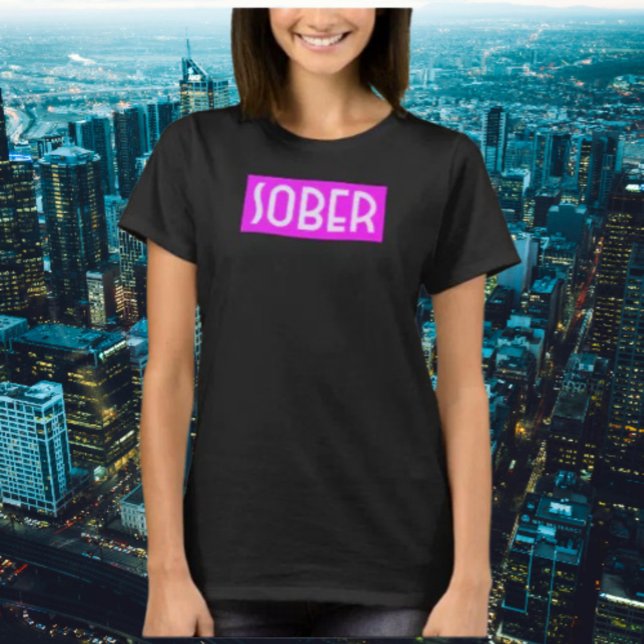Fluoreszenz Sobriety T-Shirt (Von Creator hochgeladen)