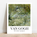 Fluss Bank in Springtime von Vincent van Gogh Poster<br><div class="desc">Vincent van Gogh's River Bank in Springtime (1887)</div>
