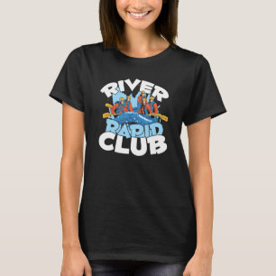 Fluss Rapid Club Fluss Rapids Rafter Flößen T-Shirt