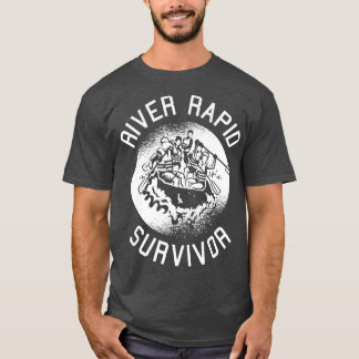 Fluss Rapid Survivor Rapids Hrills Rafting T-Shirt