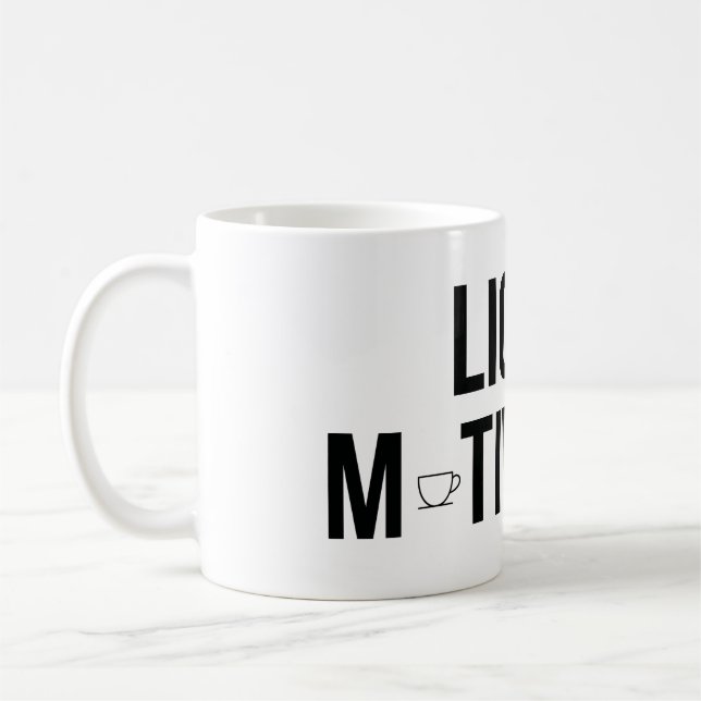 Flüssige Motivation Moderner Kaffeinsüchtiger  Kaffeetasse (Links)