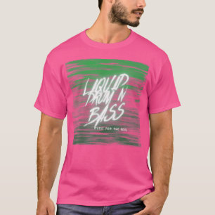 Flüssigtrommel und Bass Dnb Dj Mc Drum N Bass T-Shirt