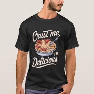 Flusskrebs-Pie-Kruste Mich, Ich bin Lecker T-Shirt