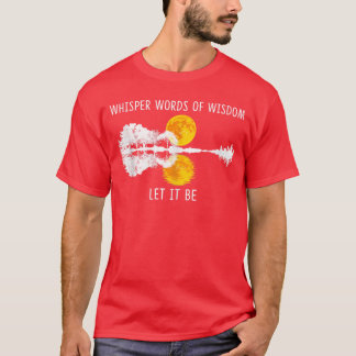 Flüstere Worte der Weisheit Lass es sein Shirt Git