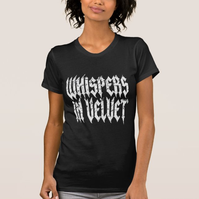Flüstern in Velvet - Text-Gotik T-Shirt (Vorderseite)