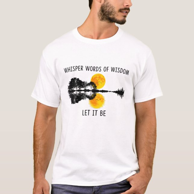 Flüsterwörter von Weisheit Gelassen - es ist Gitar T-Shirt (Vorderseite)