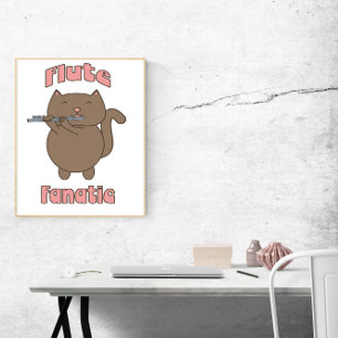 Flute Fanatic Cat Niedlich Poster