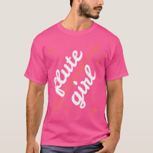 Flute-Girl-Flutist-Geschenk Flute Zitat Brass Band T-Shirt