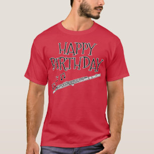 Flute Happy Birthday Flutist Woodwind Musiker T-Shirt