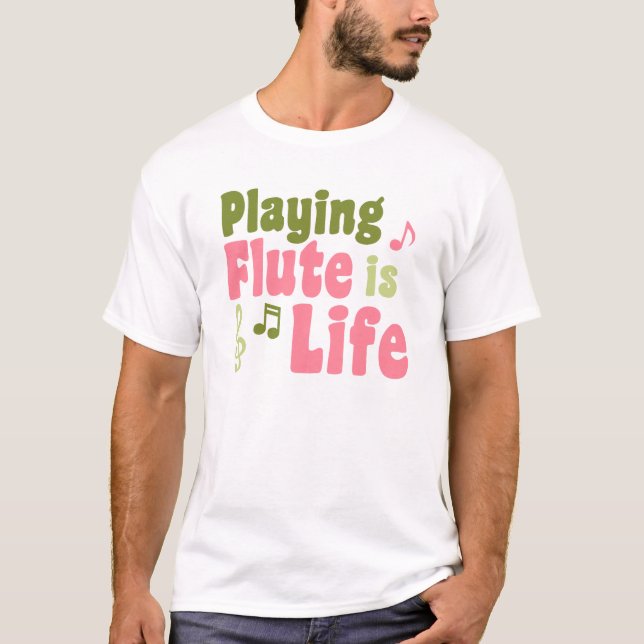 Flute ist das Leben T-Shirt (Vorderseite)