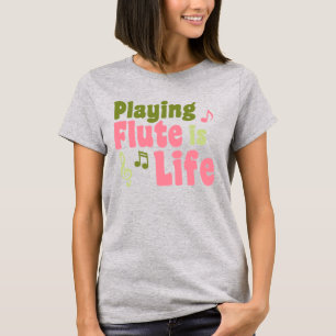Flute ist das Leben T-Shirt