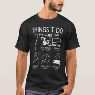 Flute Player Dinge, die ich in meiner Freizeit Flu T-Shirt