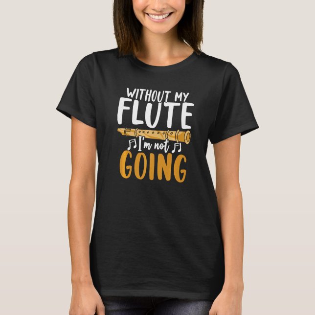 Flutist Musical Instrument Musiknoten Musiker F T-Shirt (Vorderseite)