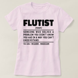Flutist Noun Music Lover Funny Instrument Player T-Shirt