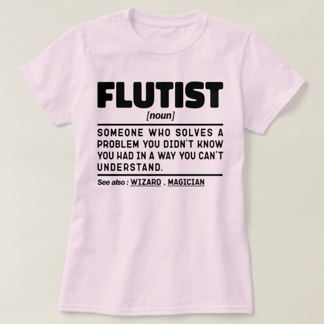Flutist Noun Music Lover Funny Instrument Player T-Shirt (Design vorne)