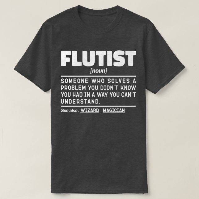 Flutist Noun Music Lover Funny Instrument Player T-Shirt (Design vorne)