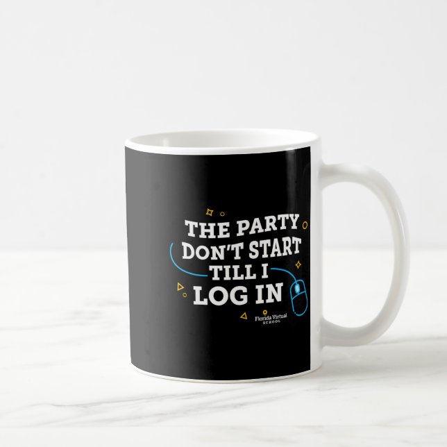 Flvs The Party Dont Start Till I Log In Gray  Kaffeetasse (Rechts)
