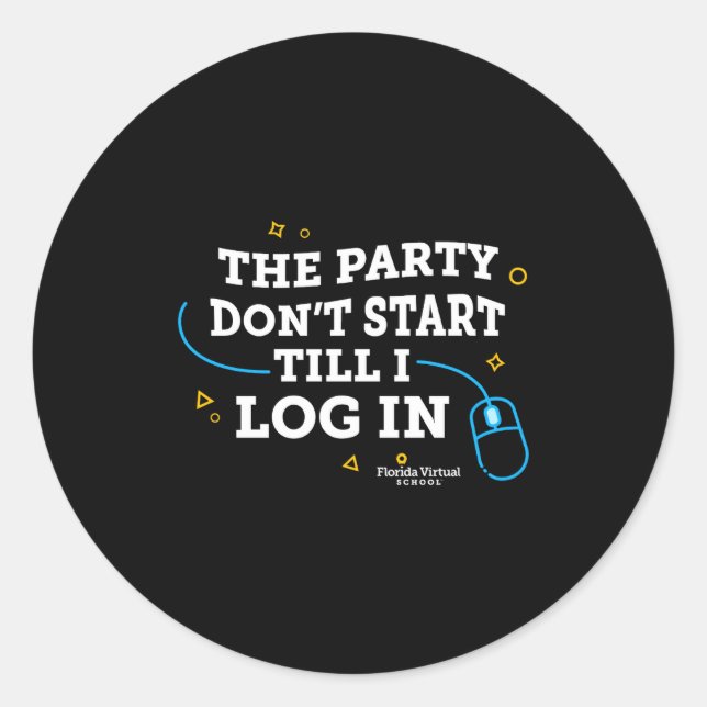 Flvs The Party Dont Start Till I Log In Gray  Runder Aufkleber (Vorderseite)