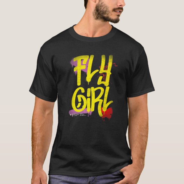 Fly Girl 80er 90er Rap B Girl Old School Hip Hop G T-Shirt (Vorderseite)