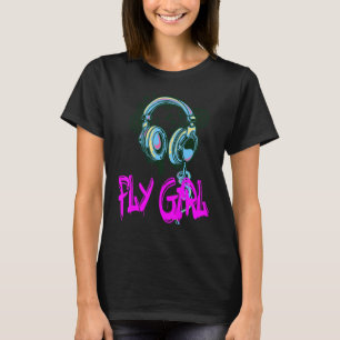 Fly Girl 80er 90s B Girl Old School Hip Hop 3 T-Shirt