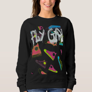 Fly Girl 80er 90s B Girl Old School Hip Hop 4 Sweatshirt