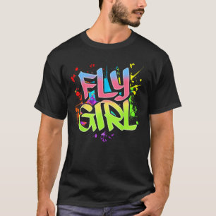Fly Girl 80er 90s Old School Hip Hop Girls T-Shirt