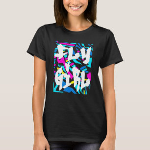 Fly Girl 80er 90s Retro Women Girls 1 T-Shirt